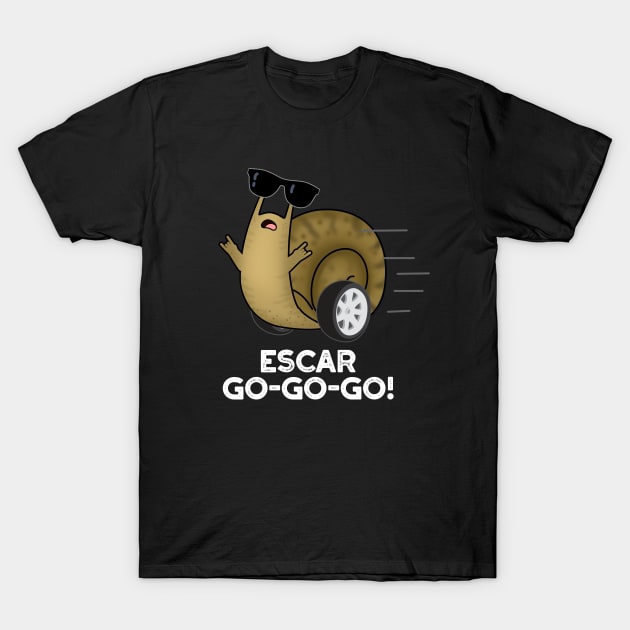 Escar-go-go-go Cute French Snail Pun T-Shirt by punnybone